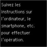 Écran Connexion facile sans fil : Suivez les instructions sur l'ordinateur, le smartphone, etc. pour effectuer l'opération.